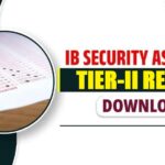 IB Security Assistant/ Executive Tier-II Result 2026 Out
